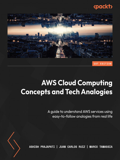 Title details for AWS Cloud Computing Concepts and Tech Analogies by Ashish Prajapati - Available